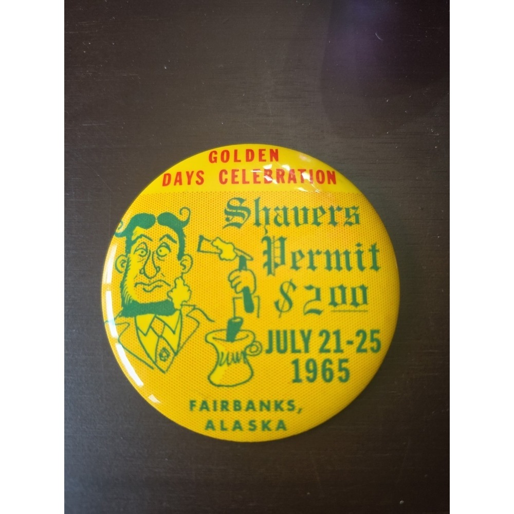 1965 RARE Golden Days Fairbanks Alaska Collectors Button Shavers Permit button